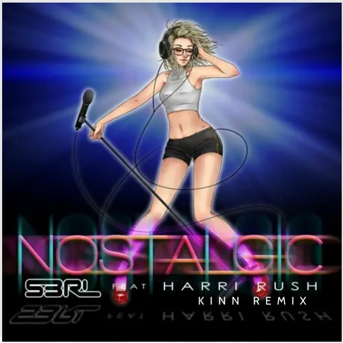 S3RL - Nostalgic (KINN Remix) **Free Download**