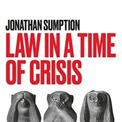 [Access] EBOOK 💙 Law in a Time of Crisis by  Jonathan Sumption [PDF EBOOK EPUB KINDL