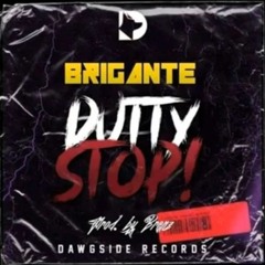 DUTTY STOP (Official Audio) 2022- Brigante (Prod By Brenz @DAWGSIDE Records (PNG Ragga)