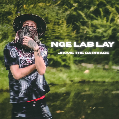 Nge Lab Lay - Jikme The Carriage