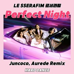 Perfect Night (Juncoco, Aurede Remix)