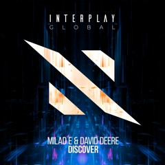 Milad E & David Deere - Discover [FREE DOWNLOAD]
