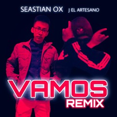 Vamos (Remix) ft. Seastian Ox