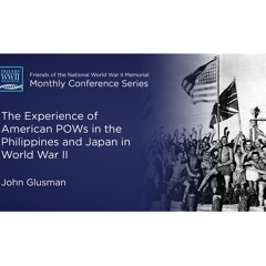 The Experience of American Pows in the Philippines and Japan in WWII