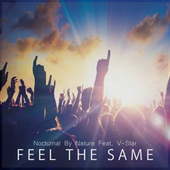 Nocturnal By Nature Feat. V-Star - Feel The Same