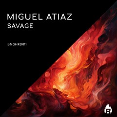 Miguel Atiaz - Savage