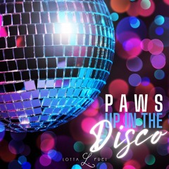 Paws Up In The Disco (DJ Set) - Lotta Frei