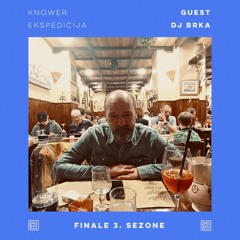 EKSPEDICIJA 100 (guest - DJ Brka) - end of Season 3