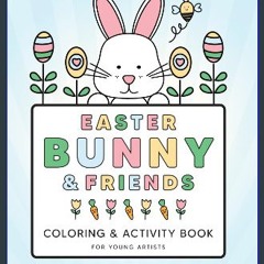 PDF 📖 Easter Bunny & Friends Coloring & Activity Book for Young Artists: Toddler | Preschool | Kin