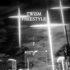 TWISM/FREESTYLE