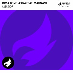 Dima Love, AXtm Feat Maunavi - Mentor