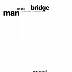 Man On The Bridge