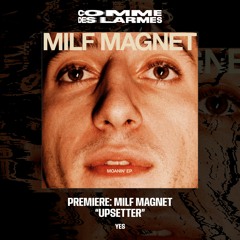 PREMIERE CDL || Milf Magnet - Upsetter [YES] (2023)