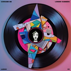 Londen Summers - Consume Me