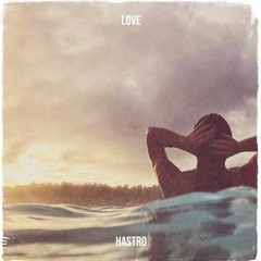 Hastro - Love