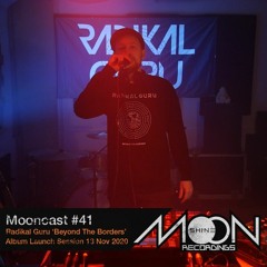 Mooncast #41 - Radikal Guru 'Beyond The Borders' Album Launch Session