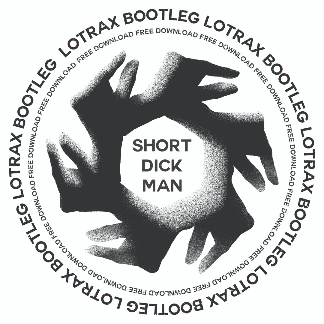 Stream Short Dick Man (Lotrax Bootleg) [Free DL] by Lotrax | Listen ...