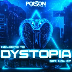 MIZMAL @ POISON EVENTS PRESENTS: DYSTOPIA (TECH TRANCE / HARDSTYLE)