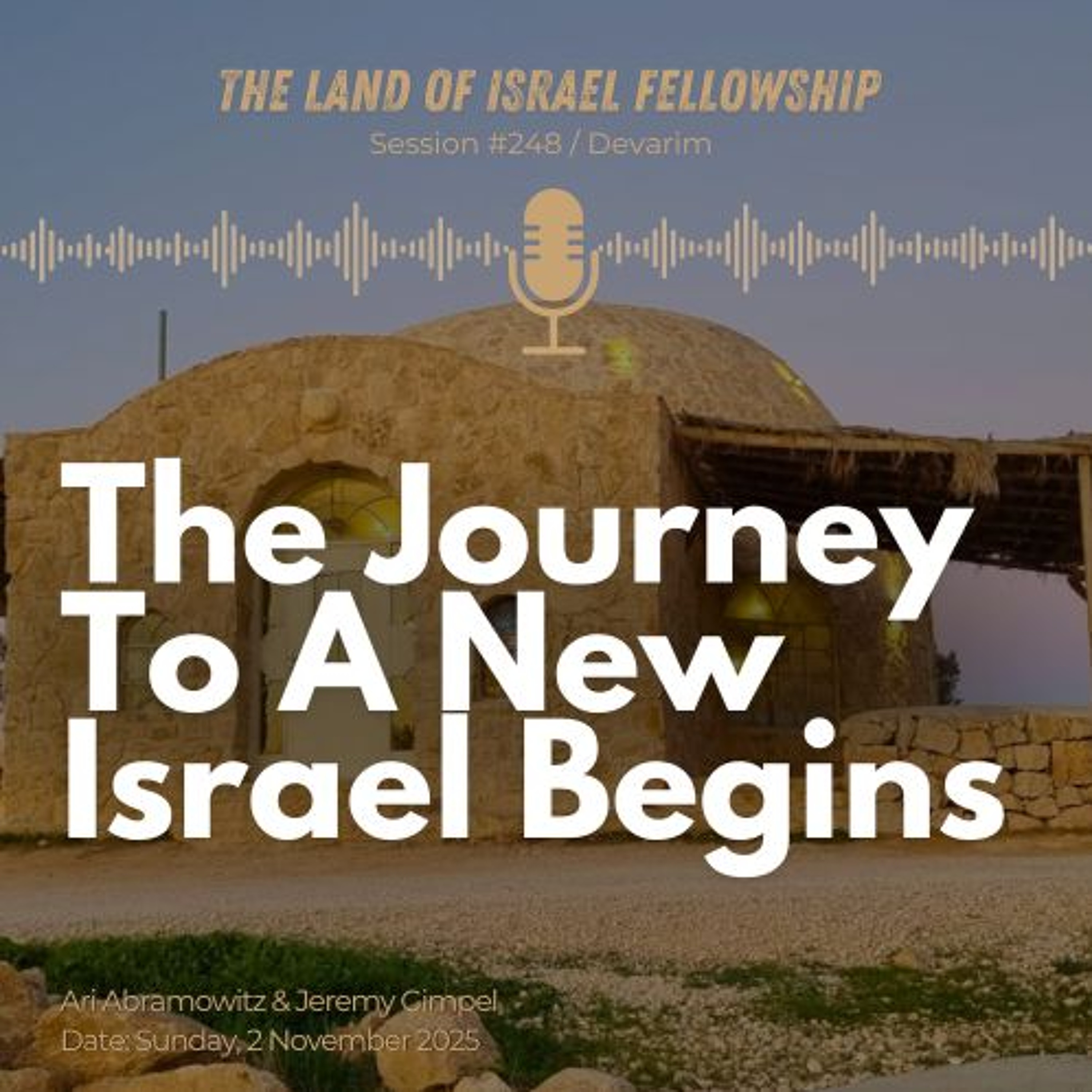 The Journey to a New Israel Begins: The Land of Israel Fellowship