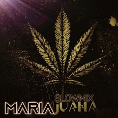 MARIAJUANA   (SLOWMIX)     DjRMG MEXICO