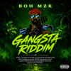BOH MZK - Gangsta Riddim