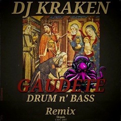 DJ Kraken - Gaudete (DnB Remix)
