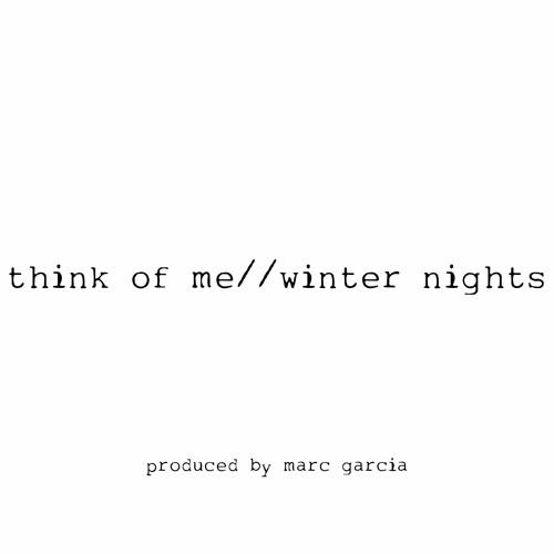 think of me//winter nights *p. marc garcia*