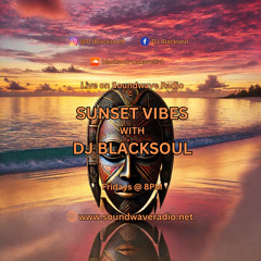 Sunset Vibes With DJ Blacksoul 06.12.24