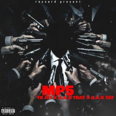 mp5 YK ICY X A.A.K TRAY X A.A.K TAY