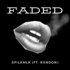 Faded (FT Rxndon)