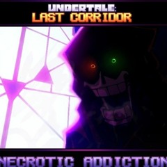 [Undertale last corridor] NECROTIC ADDICTION (lyrical adaptation by Corruptaled)