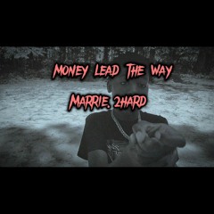 money lead the way