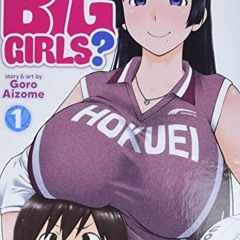[PDF] Read Do You Like Big Girls? Vol. 1 by  Goro Aizome