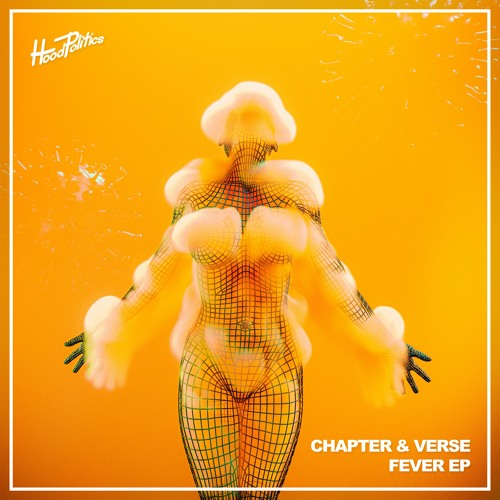Chapter & Verse - Fever [Hood Politics Records]
