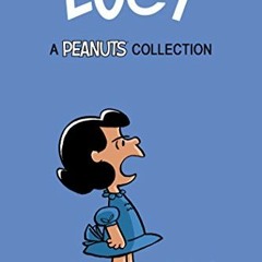 ❤️ Download Charles M. Schulz's Lucy (Peanuts) by  Jason Cooper,Charles Schulz,Whitney Cogar,Nin