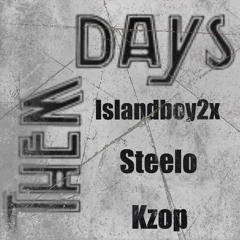 ThemDays ft. Steelo x Islandboy2x