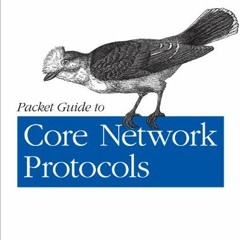 download PDF 💛 Packet Guide to Core Network Protocols by  Bruce Hartpence [KINDLE PD