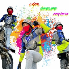 LxYal - Bikelife Anthem