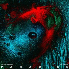 Golden Features & The Presets - Paradise (SLOWED)