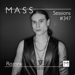 MASS Sessions #347 | Rozora