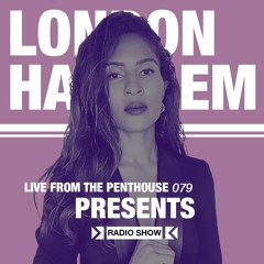 London Haarlem Presents...079 (Live from the Penthouse)