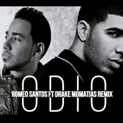 R0M€0-S4NT0$ FT DR4K£  -  OD!O  - MDMATIAS  remix