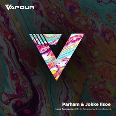 VR166 Parham & Ilsoe - Love Sequence (GMJ Sequential love remix) REMASTER
