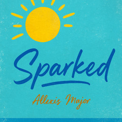 Sparked - Allexis Major