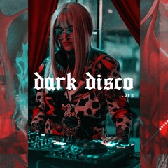 > > DARK DISCO #131 podcast by ALCYONEK <<