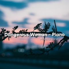 Dangerous Woman - Piano