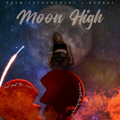 Moon High ft Bombay Mv Out Now in Description(Prod.ihaveajeep) [out on spotify sdbrknboy]