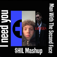 **PITCHED DUE TO COPYRIGHT** || Man With The Second Face X I Need You || Mashup by $HIL