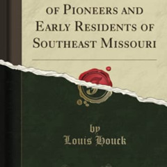 [GET] EBOOK 📌 Memorial Sketches of Pioneers and Early Residents of Southeast Missour