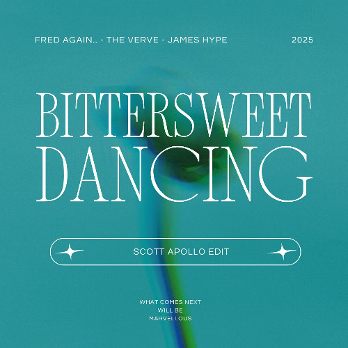 Bittersweet Dancing [SCOTT APOLLO vs Fred Again.. - Marea (we’ve lost dancing) vs James Hype Bittersweet Symphony Edit]